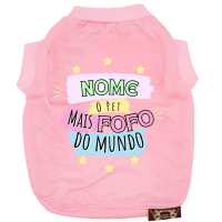 Camiseta Pet mais Fofo do Mundo - Personalizada-Rosa Claro-Peso Indicado: 15 a 20Kg