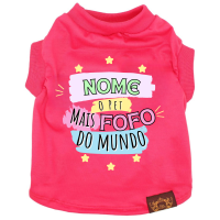 Camiseta Pet mais Fofo do Mundo - Personalizada-Rosa Pink-Peso Indicado: 15 a 20Kg